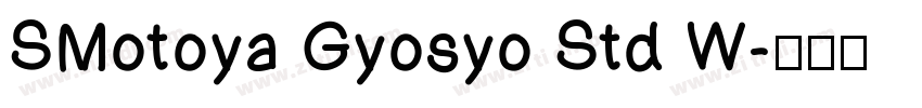 SMotoya Gyosyo Std W字体转换